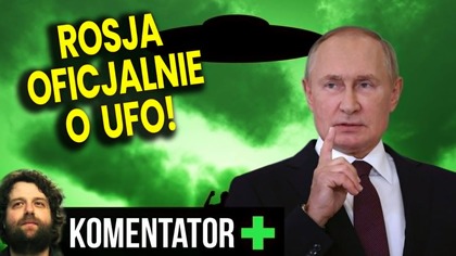 Rosja Oficjalnie Mówi o UFO! Wcześniej Podobnie Zrobiło USA! Jaki To Ma Cel? - Analiza Ator