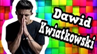 Dawid Kwiatkowski w Szkole - ciekawostki!