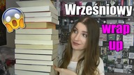 PONAD 20 KSIĄŻEK?!| Wrześniowy wrap up 2019