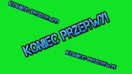 Koniec przerwy! Nowe serię!