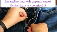 Jak szybko naprawić zamek błyskawiczny w spodniach i nie tylko :)