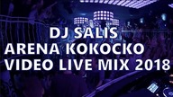 DJ SALIS VIDEO MIX - ARENA KOKOCKO VIXA ATTACK 5.01.2018 + TRACKLISTA