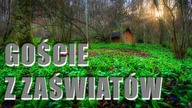 GOŚCIE Z ZAŚWIATÓW-Leśne rozkminy