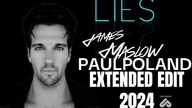 James Maslow - Lies (PaulPoland Extended Edit 2024)
