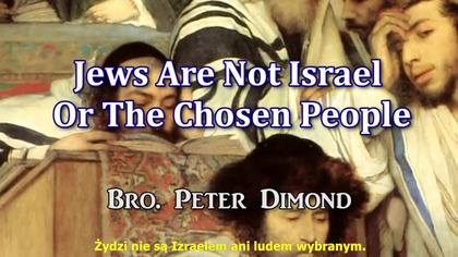 Żydzi nie są Izraelem ani ludem wybranym