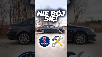 Nie bój się kupić Saaba