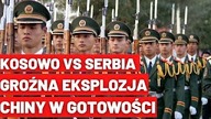 Chiny MOBILIZUJĄ armię.  Napięcie w Kosowie.  Eksplozja w kraju NATO -Wiadomości na żywo- Polska Świat