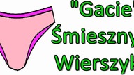 Śmieszne Wierszyki o Gaciach 1 Zabawne Rymowanki Wesołe Wiersze Fajne Mega Bekowe Teksty PL