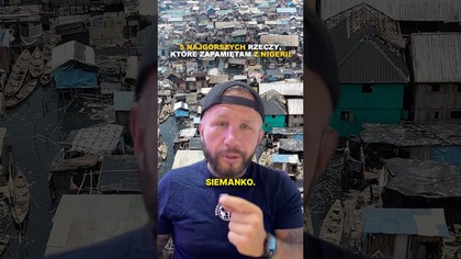 Rzeczy których nie chciałem zobaczyć w NIGERII  która najgorsza?