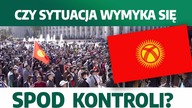 Kirgistan Rewolta czy Rewolucja? Komu zależy na anarchii? Miejsce rywalizacji Rosja vs Chiny