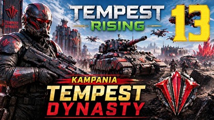 Tempest Rising - Kampania Tempest Dynasty #13 [#pl #gameplay]