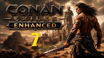 Conan Exiles Enhanced #7 (#gameplay #PL, #zagrajmy)
