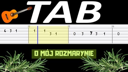  O mój rozmarynie - melodia TAB (gitara)  TABY I NUTY W OPISIE 