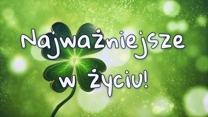 Najważniejsze w życiu, to...  