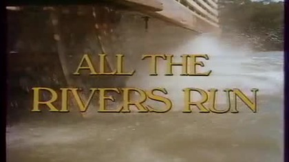 Z biegiem rzeki - All the Rivers Run cz 7 i 8 (1983) Lektor pl