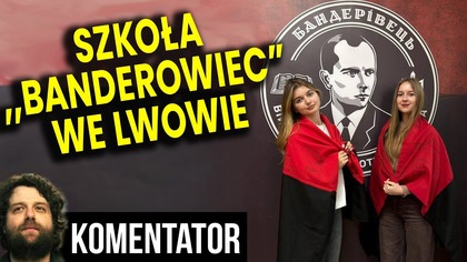 Szkoła Banderowiec Otwarta We Lwowie! Uczy Ukraińców Jak Być Banderowcami! - Analiza Ator