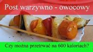Czego się spodziewać na turnusie warzywno-owocowym przy 600 kaloriach dziennie.