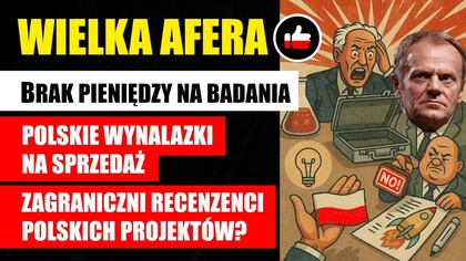 Wielka AFERA | Brak pieniędzy na badania | Polskie wynalazki na sprzedaż i dziwni recenzenci