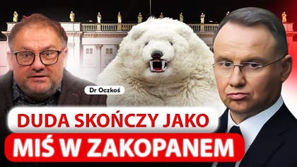 DUDA NICZEGO SIĘ NIE NAUCZYŁ.  OCZKOŚ O CIENIU MGŁY I BADANIU KANDYDATÓW
