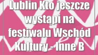 Lublin: Kto jeszcze wystąpi na festiwalu Wschód Kultury - Inne Brzmienia 2023?