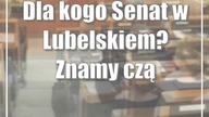 Dla kogo Senat w Lubelskiem? Znamy cząstkowe wyniki