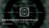 Gold And Black Walls by GutmistrzDrahuda