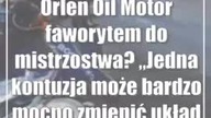 Orlen Oil Motor faworytem do mistrzostwa? Jedna kontuzja może bardzo mocno zmieni...