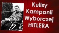 Kulisy kampanii wyborczej Hitlera (1932)