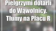 Pielgrzymi dotarli do Wąwolnicy.  Tłumy na Placu Różańcowym [zdjęcia]
