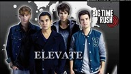 Big Time Rush - Elevate (Big TIme Bloopers)