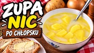 ZUPA NIC po chłopsku  Stary przepis mojej babci | Szybki i tani obiad