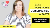 Jak wybieramy partnera?  Psychologia miłości