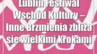 Lublin: Festiwal Wschód Kultury  Inne Brzmienia zbliża się wielkimi krokami