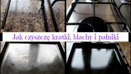 Jak czyszczę kratki, blachy z piekarnika i kuchenki gazowej.