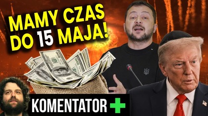 Mamy Czas Do 15 Maja! Potem Proces Ruszy! To Szansa Ale i Zagrożenie Dla Polski! - Analiza Ator