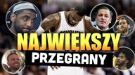 NAJWIĘKSZY PRZEGRANY w NBA