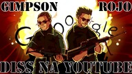 Gimpson & Rojo - Diss na YouTube