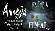 Amnesia: Custom Story - Poisonous (Part 4 - FINAL) - Koszmar 16 - Popłakałem się ze strachu ;_;