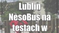 Lublin: NesoBus na testach w Lublinie