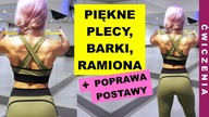 SZYBKI TRENING Na PIĘKNE, SILNE PLECY I RĘCE, Zdrowy Kręgosłup, Poprawa Postawy