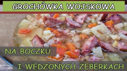  Grochówka wojskowa na boczku i żeberkach.