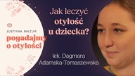 Bariatria u dzieci to czasem konieczność | Dagmara Adamska-Tomaszewska