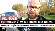 POWRÓT DO POLSKI oczywiście z PRZYGODAMI -  postój na granicy oraz pęknięta opona 