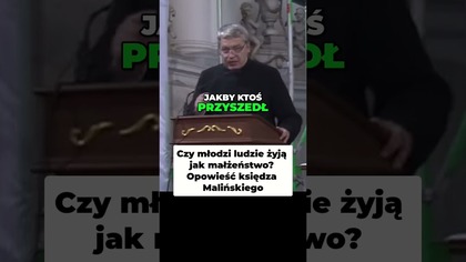 Czy Młodzi Ludzie Żyją Jak Małżeństwo Opowieść Księdza Malińskiego #pawlukiewicz