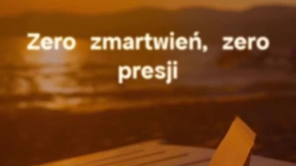 Najpiękniejszy stan świata, 0 zmartwień, 0 presji 