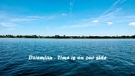Dziemian - Time is on our side