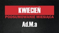 Ad.M.a | YURKOSKY | PODSUMOWANIE KWIETNIA 2016