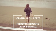 Czarny HIFI feat.  Pezet - Niedopowiedzenia (Auer bootleg)