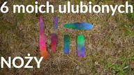 To jest 6 moich ulubionych noży.  Zgadniesz, który jest moim numerem 1?