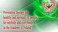 Prevention Therapy for Healthy and Seriously ill People, for Anybody and Everybody in Poland.